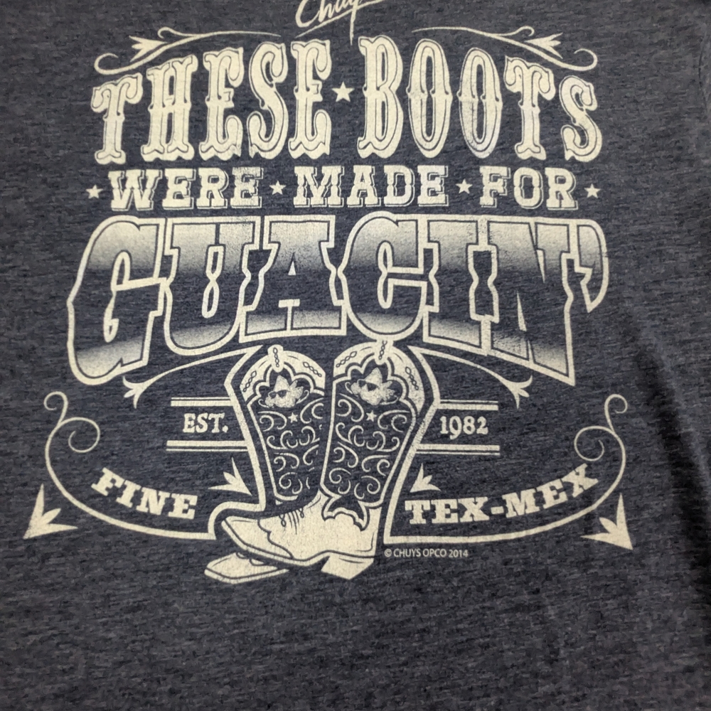 Chuy"s 2014 Vintage Grey Tee These Boots Were Made For Guacin' Large